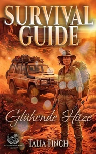 Der Survival Guide - Glühende Hitze