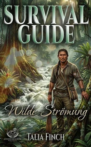Der Survival Guide - Wilde Strömung
