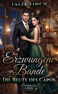 Erzwungene Bande - Die Beute des Capos