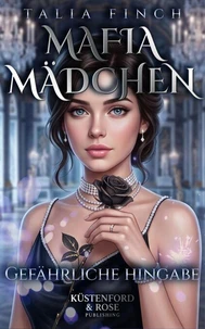 Mafia Mädchen - Gefährliche Hingabe