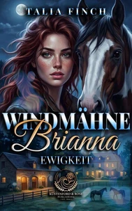 Windmähne Brianna - Ewigkeit