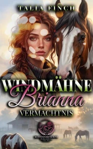 Windmähne Brianna - Vermächtnis