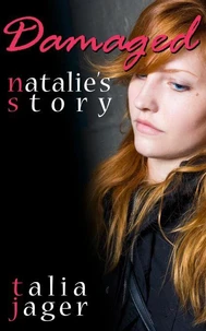 Damaged: Natalie's Story