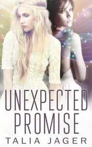 Unexpected Promise (A Between Worlds Novel: Book Five)