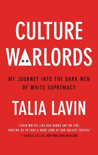 Culture Warlords. My Journey into the Dark Web of White Supremacy