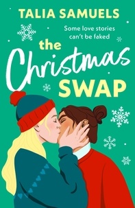 Talia Samuels - The Christmas Swap - A feel-good festive romance!.