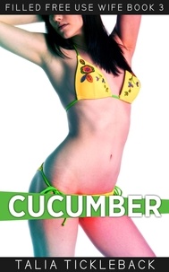  Talia Tickleback - Cucumber - Filled Free Use Wife, #3.