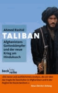 Taliban - Afghanistans Gotteskämpfer und der neue Krieg am Hindukusch.