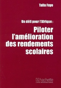 Talla Faye - Piloter l'amélioration des rendements scolaires.