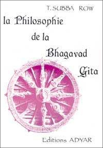 La Philosophie de la Bhagavad-Gita. Pour aider les étudiants dans sa compréhension