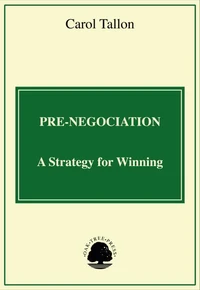 Pre-Negotiation: A Strategy for Winning