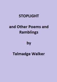 Stoplight and Other Poems and Ramblings
