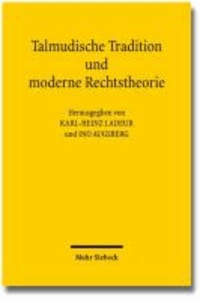 Talmudische Tradition und moderne Rechtstheorie - Kontexte und Perspektiven einer Begegnung.
