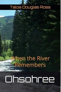 Ohsohree: When the River Remembers