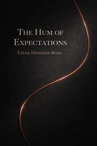 The Hum Of Expectations
