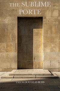 The Sublime Porte