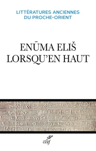 Enuma Eliš, lorsqu'en haut...