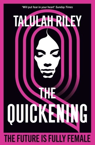 The Quickening. a brilliant, subversive and unexpected dystopia for fans of Vox and The Handmaid's Tale