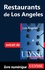 Los Angeles. Restaurants de Los Angeles 2e édition