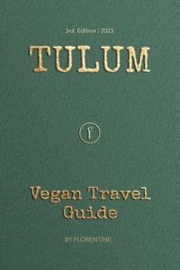  Tam Apter - Tulum Vegan Travel Guide.