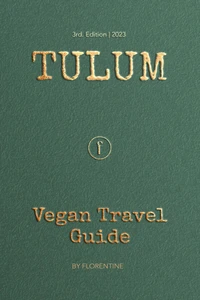 Tulum Vegan Travel Guide