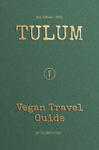  Tam Apter - Tulum Vegan Travel Guide.