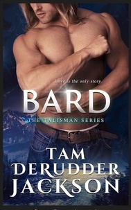 Tam DeRudder Jackson - Bard - The Talisman Series, #4.