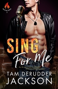  Tam DeRudder Jackson - Sing For Me - The Balefire Series, #2.