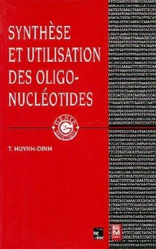  Tam Huynh-Dihn - Synthèse et utilisation des oligo-nucléotides.