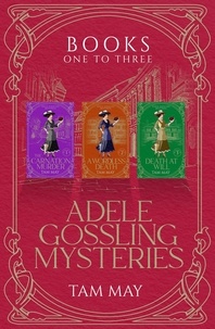  Tam May - Adele Gossling Mysteries Box Set 1: Books 1-3: Cozy Historical Mysteries - Adele Gossling Mysteries Box Sets, #1.
