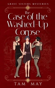 The Case of the Washed-Up Corpse: A 1920s Cozy Mystery