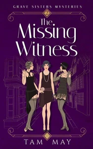 The Missing Witness: A Mystery from the Roaring Twenties