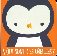 A qui sont ces oreilles ?