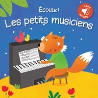  Tam Tam Editions - Ecoute ! Les petits musiciens.