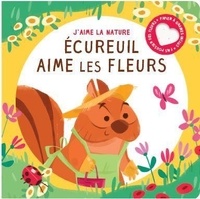  Tam Tam Editions - Ecureuil aime les fleurs.