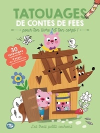 Tam Tam Editions - Les trois petits cochons - Avec 30 tatouages éphèmères et 4 pages de gommettes repositionnables.