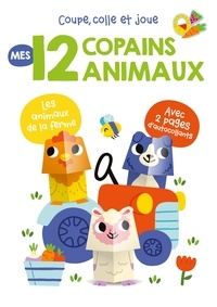  Tam Tam Editions - Mes 12 copains animaux - Les animaux de la ferme - Avec 2 pages d'autocollants réutilisables.