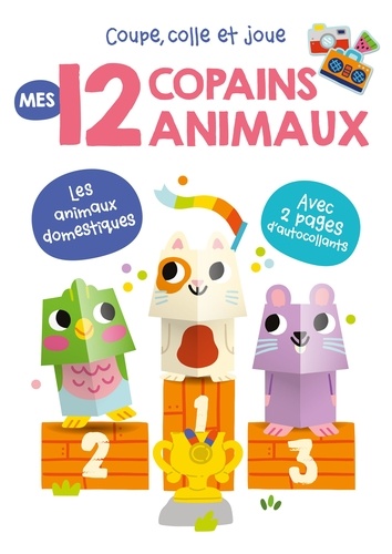  Tam Tam Editions - Mes 12 copains animaux - Les animaux domestiques - Avec 2 pages d'autocollants réutilisables.