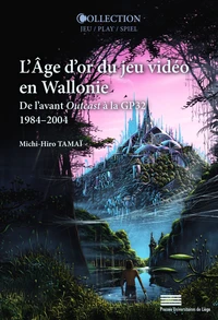 L'age d'or du jeu vidéo en Wallonie