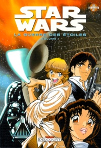 Tamaki Hisao - Star Wars Manga Tome 3 : La guerre des étoiles - Volume 1.