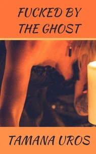 Fucked By The Ghost