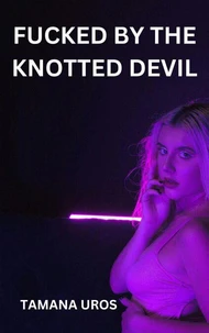 Fucked By The Knotted Devil