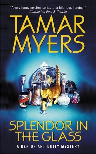 Tamar Myers - Splendor in the Glass - A Den of Antiquity Mystery.