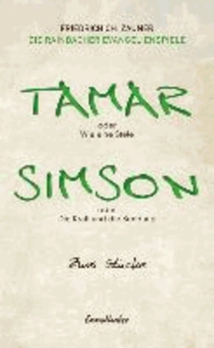 Tamar oder Wie eine Stele / Simson oder Die Kraft und die Sendung - Zwei Stücke.