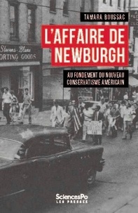 Tamara Boussac - L'affaire de Newburgh - Aux origines du nouveau conservatisme américain.
