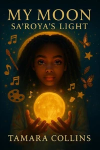 My Moon Sa’Roya’s Light