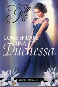 Come Sfidare una Duchessa