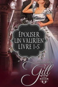 Épouser un Vaurien: Livre 1-5