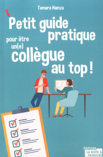 Petit guide pratique pour être un(e) collègue au top