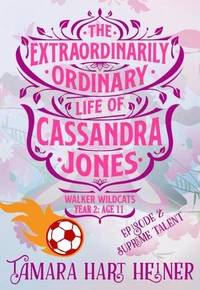 Episode 2: Supreme Talent (The Extraordinarily Ordinary Life of Cassandra Jones)